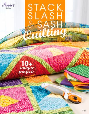 Stack Slash Sash Quilting 