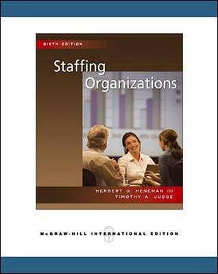 Staffing Organizations Heneman III 