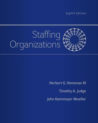 Staffing Organizations Heneman III 