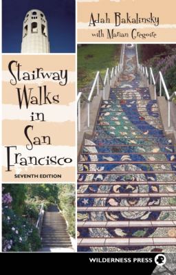 Stairway Walks in San Francisco Bakalinsky Adah 