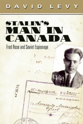 Stalin s Man in Canada Levy David 
