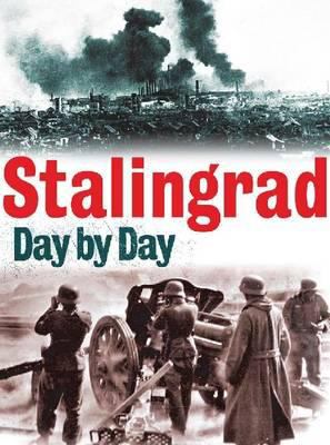 Stalingrad Day by Day Turner Jason 
