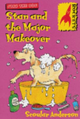 Stan and the Major Makeover Anderson Scoular 