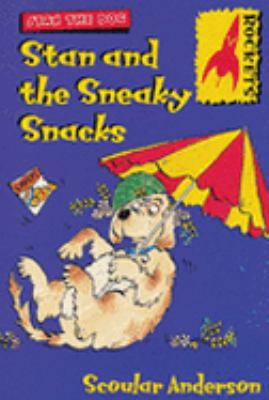 Stan and the Sneaky Snacks Anderson Scoular 