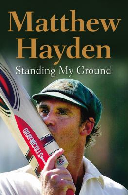 Standing My Ground Hayden Matthew 