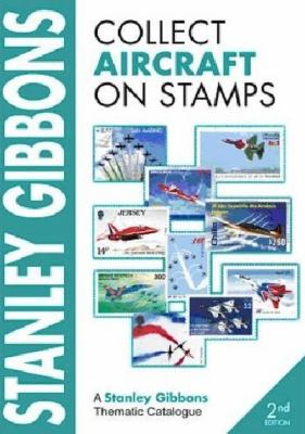 Stanley Gibbons Collect Aircraft on Stamps 