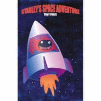 Stanley s Space Adventure Frais Tony 