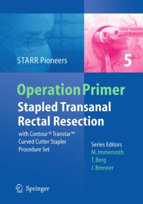 Stapled Transanal Rectal Resection Starr Pioneers 