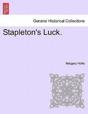 Stapleton s Luck Hollis Margery 