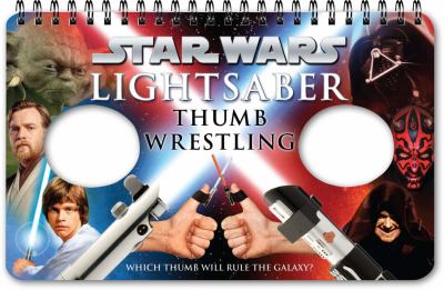 Star Wars Lightsaber Thumb Wrestling Chronicle Books 