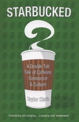Starbucked Clark Taylor 