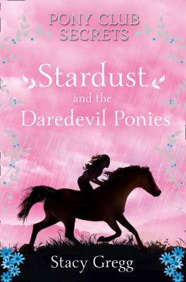 Stardust and the Daredevil Ponies Gregg Stacy 