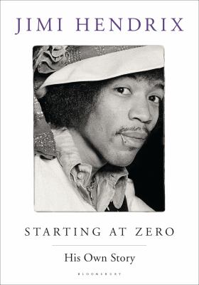 Starting At Zero Hendrix Jimi 