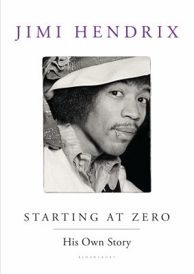 Starting At Zero Hendrix Jimi 