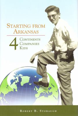 Starting from Arkansas Stobaugh Robert B 