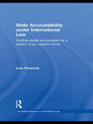 State Accountability Under International Law Yarwood Lisa 