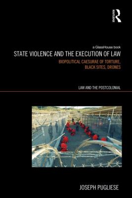 State Violence and the Execution of Law 