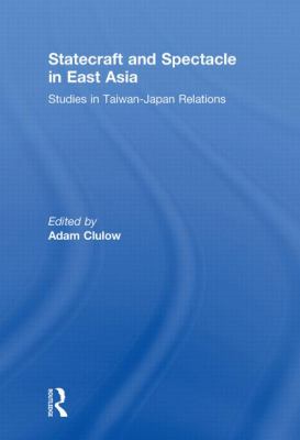 Statecraft and Spectacle in East Asia 