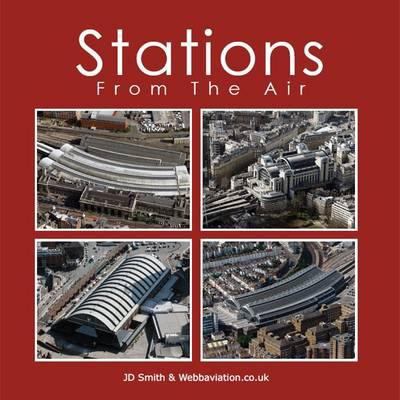 Stations from the Air Smith J D 