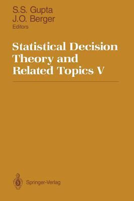 Statistical Decision Theory and Related Topics V 