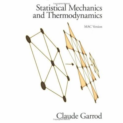 Statistical Mechanics and Thermodynamics Garrod Claude 