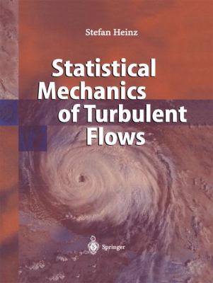 Statistical Mechanics of Turbulent Flows Heinz Stefan 