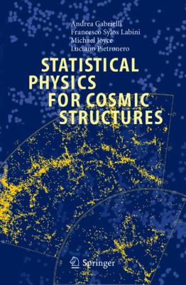 Statistical Physics for Cosmic Structures Gabrielli Andrea 