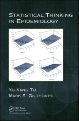 Statistical Thinking in Epidemiology Tu Yu Kang 