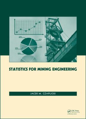 Statistics for Mining Engineering Czaplicki Jacek M 
