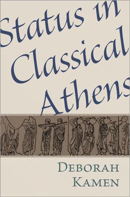 Status in Classical Athens Kamen Deborah 