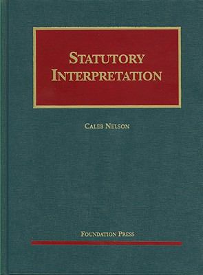 Statutory Interpretation Nelson Caleb E 