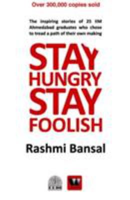 Stay Hungry Stay Foolish Bansal Rashmi 