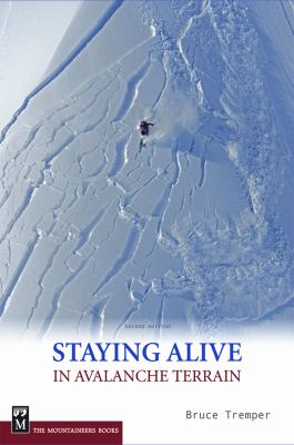 Staying Alive in Avalanche Terrain 