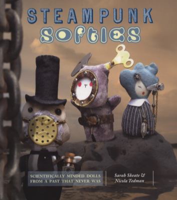 Steampunk Softies Skeate Sarah 