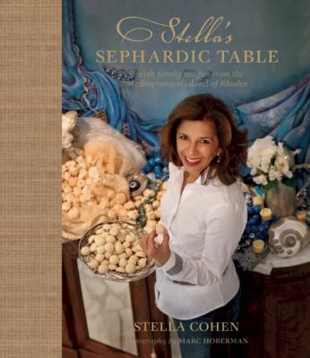 Stella s Sephardic Table Cohen Stella 