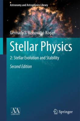 Stellar Physics 2 Bisnovatyi Kogan 