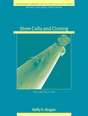 Stem Cells and Cloning Hogan Kelly A 