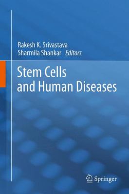 Stem Cells and Human Diseases Srivastava Rakesh 