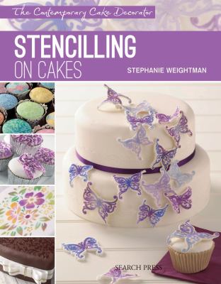 Stencilling on Cakes Weightman Stephanie 