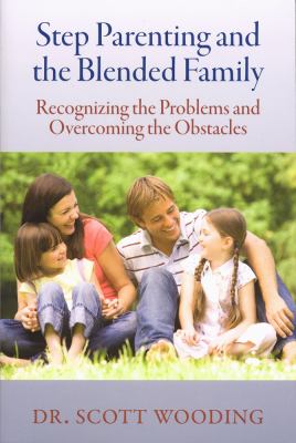 Step Parenting and the Blended Family 