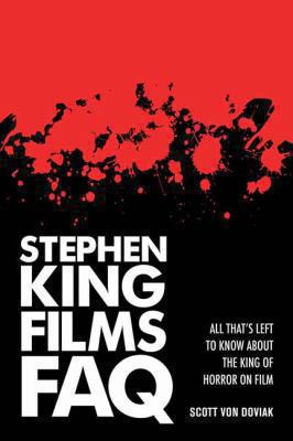 Stephen King Films FAQ Von Doviak Scott 