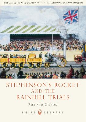 Stephensons Rocket and the Rainhill Trials 