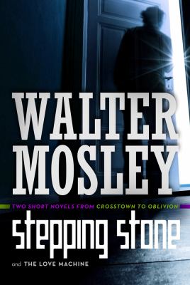 Stepping Stone The Love Machine Mosley Walter 
