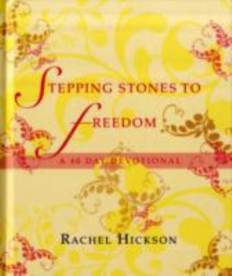 Stepping Stones to Freedom Hickson Rachel 