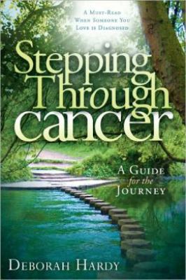 Stepping Through Cancer Hardy Deborah 