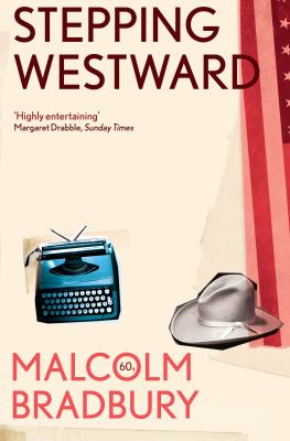 Stepping Westward Bradbury Malcolm 