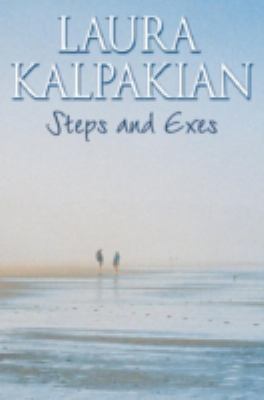 Steps and Exes Laura Kalpakian 