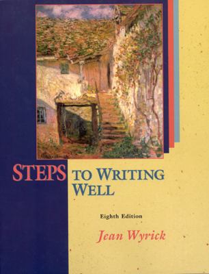 Steps to Writing Well Wyrick Jean 