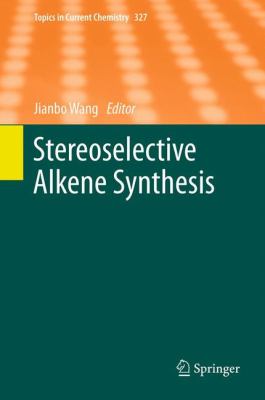 Stereoselective Alkene Synthesis Wang Jianbo 