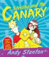Sterling and the Canary Stanton Andy 